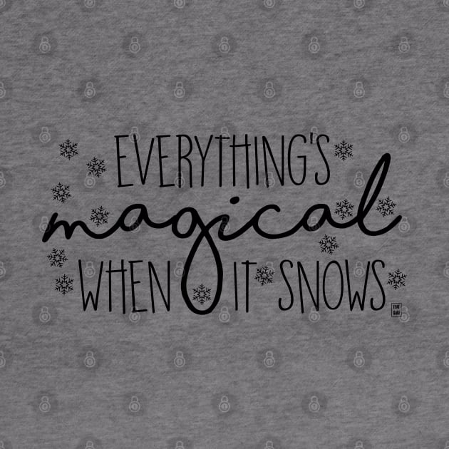 Everything's magical when it snows by Gabi Veiga